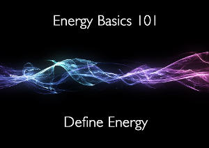 Energy 101